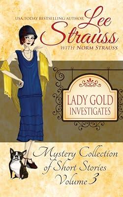 Lady Gold Investigates Volume 3: a Short Read cozy historical 1920s mystery collection by Strauss, Norm; Strauss, Lee | Paperback | Historical Mysteries 2