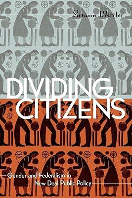 Divided Citizens: Gender and Federalism in New Deal Public Policy (Pitt Ser.in Policy & Institutional St) by Mettler, Suzanne | Paperback | Political Science 2