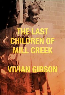 The Last Children of Mill Creek by Gibson, Vivian | Paperback | Biography & Autobiography 2