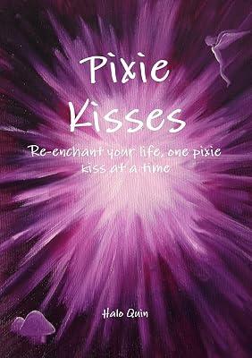 Pixie Kisses: Re-enchant your life, one pixie kiss at a time by Quin, Halo | Paperback | Magic 2