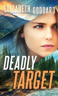 Deadly Target (Rocky Mountain Courage, 2) by Goddard, Elizabeth | Hardcover | Fiction 2