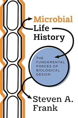 Microbial Life History: The Fundamental Forces of Biological Design by Frank, Steven A. | Paperback | Science 2