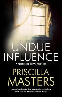Undue Influence: 1 (Florence Shaw Mysteries) by Masters, Priscilla | Hardcover | Fiction 2