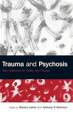 Trauma And Psychosis: New Directions for Theory and Therapy | Hardcover | Medical 2