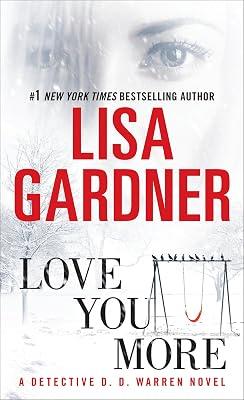 LOVE YOU MORE by Gardner, Lisa | Mass_Market | Fiction 2