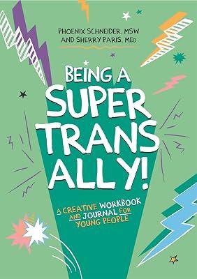 BEING A SUPER TRANS ALLY by Paris, Sherry; Schneider, Phoenix | Paperback | Personal & Social Issues (Children'S 2