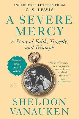 Severe Mercy: The Life of Rome's Most Erotic Poet: A Heartrending Memoir of Love, Faith, Grief, and the Healing Power of God, Featuring Unseen Letters from C. S. Lewis by Vanauken, Sheldon | Paperback | Biography & Autobiography 2