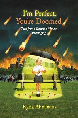 I'm Perfect, You're Doomed: Tales from a Jehovah's Witness Upbringing by Abrahams, Kyria | Paperback | Biography & Autobiography 2