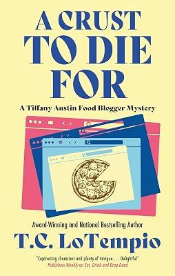 A Crust to Die For: 2 (A Tiffany Austin Food Blogger Mystery) by LoTempio, Toni | Hardcover | Crime & Mystery 2