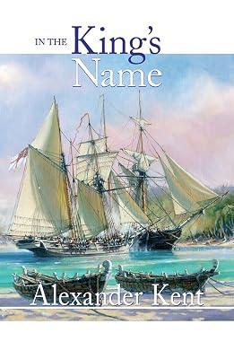 In the King's Name (The Bolitho Novels) by Kent, Alexander | Hardcover | Fiction 2