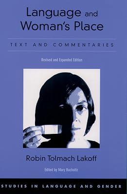 Language and Woman's Place: Text and Commentaries (Studies in Language and Gender, 3) by Robin Tolmach Lakoff; Mary Bucholtz | Paperback | Linguistics 2