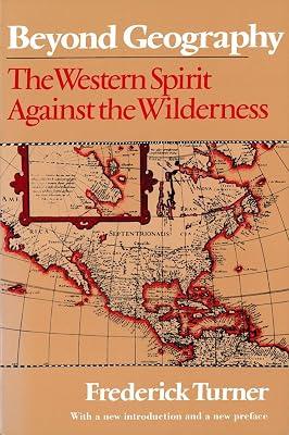 Beyond Geography: The Western Spirit Against the Wilderness by Turner, Frederick | Paperback | Social & Cultural History 2