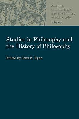 Studies in Philosophy and the History of Philosophy Volume 4 | Paperback | Philosophy 2