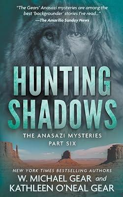 Hunting Shadows: A Native American Historical Mystery Series: 6 (Anasazi Mysteries) by Gear, W Michael; Gear, Kathleen O'Neal | Paperback | Fantasy 2