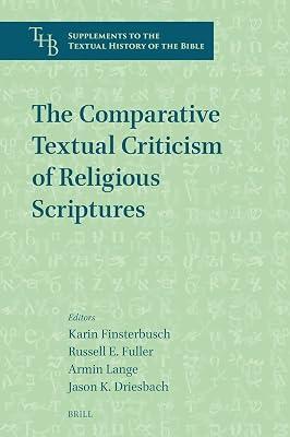 The Comparative Textual Criticism of Religious Scriptures: 8 (Supplements to the Textual History of the Bible, 8) | Hardcover | Religion 2