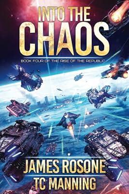 Into the Chaos: Book Four: 4 (Rise of the Republic) by Manning, Tc; Rosone, James | Paperback | Science Fiction 2