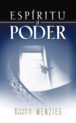 Espíritu y poder/ Spirit and Power: Fundamentos de la experiencia pentecostal/ Foundations of Pentecostal Experience by Menzies, Robert P.; Menzies, William W. | Paperback | Religion 2