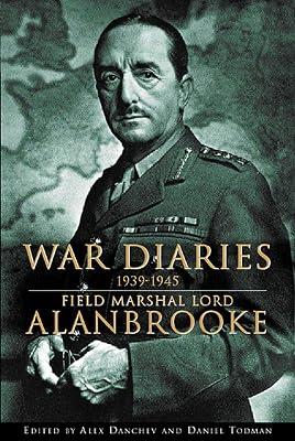 War Diaries, 1939-1945: Field Marshall Lord Alanbrooke by Alanbrooke, Alan Brooke Viscount | Hardcover | Biography: General 2