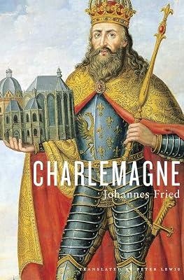 Charlemagne by Fried, Johannes | Hardcover | Biography: Historical 2