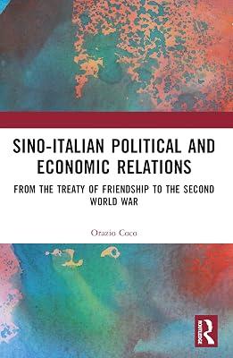 Sino-italian Political and Economic Relations: From the Treaty of Friendship to the Second World War by Coco, Orazio | Paperback | History 2