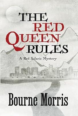 The Red Queen Rules: 3 (Red Solaris Mystery) by Morris, Bourne | Hardcover | Crime & Mystery 2