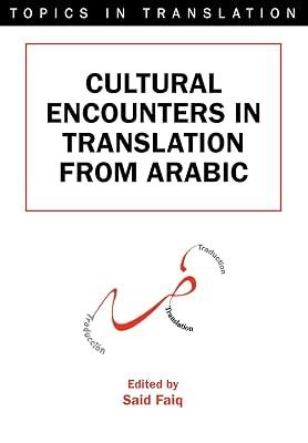 Cultural Encounters in Translation from Arabic: 26 (Topics in Translation) | Hardcover | Translation & Interpretation 2