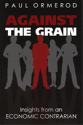 Against the Grain by Ormerod, Paul | Paperback | Business & Economics 2