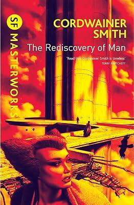 THE REDISCOVERY OF MAN (SF MASTERWORKS) by Smith, Cordwainer | Paperback | Science Fiction 2
