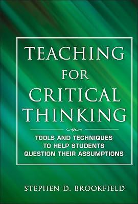 Teaching for Critical Thinking: Tools and Techniques to Help Students Question Their Assumptions (Jossey Bass: Adult & Continuing Education) by Brookfield, Stephen D. | Hardcover | Education 2