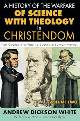 A History of the Warfare of Science with Theology in Christendom: From Creation to the Victory of Scientific and Literary Methods (2) by White, Andrew Dickson | Paperback | Religion 2