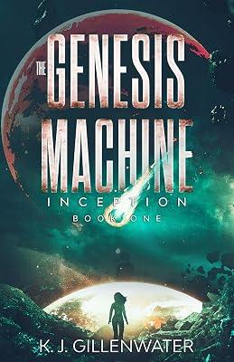 Inception: 1 (The Genesis Machine) by Gillenwater, K J | Paperback | Science Fiction 2