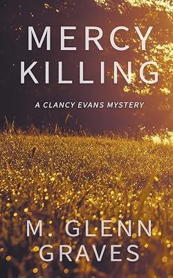 Mercy Killing: A Clancy Evans Mystery: 2 (Clancy Evans Pi) by Graves, M Glenn | Paperback | Thrillers (Children'S 2