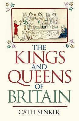The Kings and Queens of Britain by Senker, Cath | Paperback | Biography & Autobiography 2