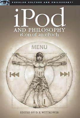 iPod and Philosophy: Icon of an Epoch: 34 (Popular Culture and Philosophy, 34) | Paperback | Philosophy 2