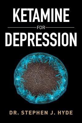 Ketamine for Depression by Dr Stephen J Hyde | Paperback | Health & Fitness 2