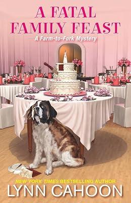 A Fatal Family Feast: 6 (A Farm-to-fork Mystery) by Cahoon, Lynn | Paperback | Fiction 2