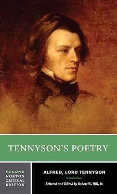 Tennyson's Poetry: Authoritative Texts, Contexts, Criticism: 0 (Norton Critical Editions) by Tennyson, Alfred Tennyson, Baron; Hill, Robert W. | Paperback | Literary Criticism 2