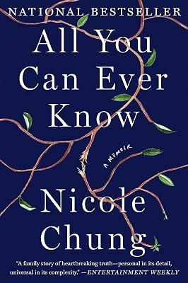 All You Can Ever Know: A Memoir by Chung, Nicole | Paperback | Biography & Autobiography 2