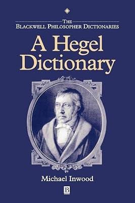 A Hegel Dictionary: 1 (Blackwell Philosopher Dictionaries) by Inwood, Michael | Paperback | Philosophy 2