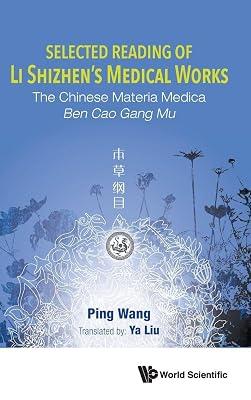Selected Reading of Li Shizhen's Medical Works: The Chinese Materia Medica Ben Cao Gang Mu by Ping Wang | Hardcover | Medical 2