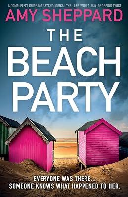 The Beach Party: A completely gripping psychological thriller with a jaw-dropping twist by Sheppard, Amy | Paperback | Modern & Contemporary Fiction (Post C 1945) 2