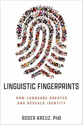 Linguistic Fingerprints: How Language Creates and Reveals Identity by Kreuz, Roger | Hardcover | Language Arts & Disciplines 2