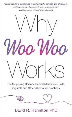 Why Woo-Woo Works by Hamilton PHD, David R. | Paperback | Health & Fitness 2