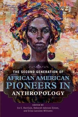 The Second Generation of African American Pioneers in Anthropology | Paperback | Usa 2