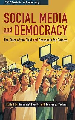 Social Media and Democracy: The State of the Field, Prospects for Reform (SSRC Anxieties of Democracy) | Hardcover | Political Science 2