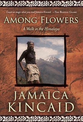 Among Flowers: A Walk in the Himalaya (Directions) by Kincaid, Jamaica | Paperback | Travel 2