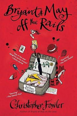 Bryant & May Off the Rails: A Peculiar Crimes Unit Mystery: 8 by Fowler, Christopher | Paperback | Fiction 2