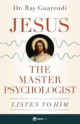 Jesus, The Master Psychologist: Listen to Him by Guarendi, Ray | Paperback | Religion 2