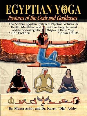 Egyptian Yoga Postures of the GOds and Goddesses by Ashby, Muata Abhaya | Paperback | Middle Eastern History 2