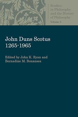 John Duns Scotus 1265-1965 (Studies in Philosophy and the History of Philosophy) | Paperback | Western Philosophy: Medieval & Renaissance 2